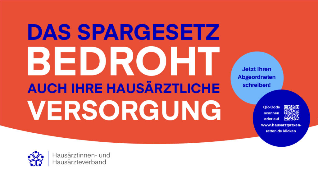 Das Spargesetz bedroht auch Ihre hausärztliche Versorgung